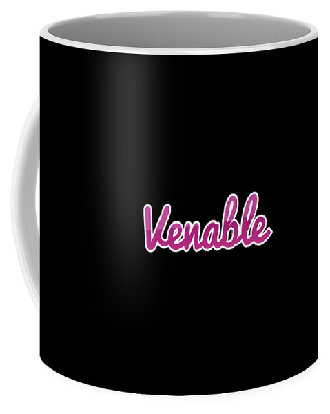 Venable Coffee Mug featuring the digital art Venable #Venable by TintoDesigns