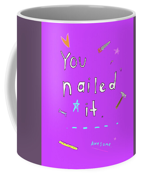 Tools Coffee Mug featuring the digital art You Nailed It by Ashley Rice