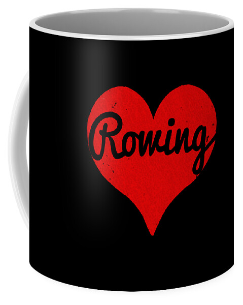 Funny Coffee Mug featuring the digital art I Love Rowing #1 by Flippin Sweet Gear