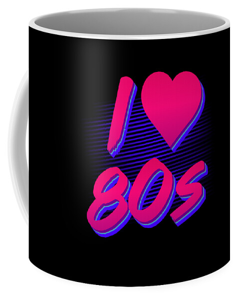 Funny Coffee Mug featuring the digital art I Love the 80s #1 by Flippin Sweet Gear