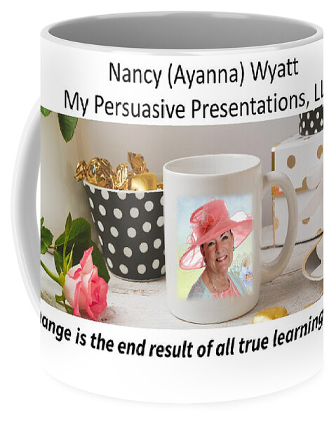 Quote Coffee Mug featuring the mixed media Quote 4 the Day with Nancy Wyatt by Nancy Ayanna Wyatt
