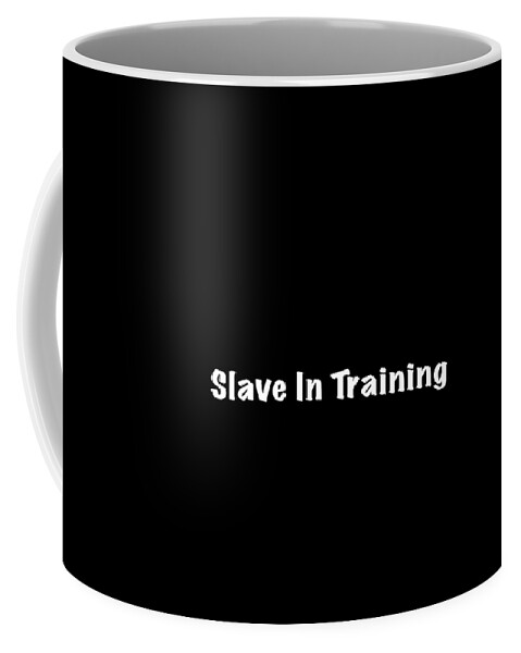 Slave In Training Coffee Mug featuring the photograph Slave in Training #1 by Mark Stout
