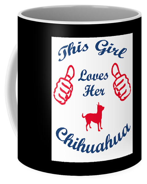 T-shirt Coffee Mug featuring the digital art This girl loves her Chihuahua #1 by Caterina Christakos