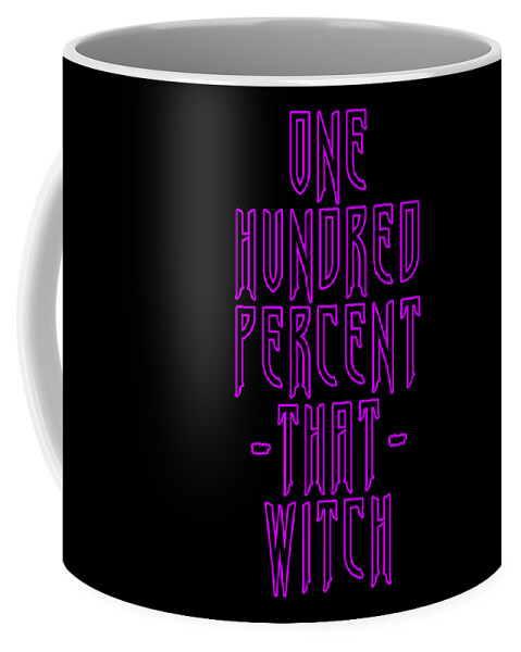 Halloween Coffee Mug featuring the digital art 100 That Witch by Flippin Sweet Gear