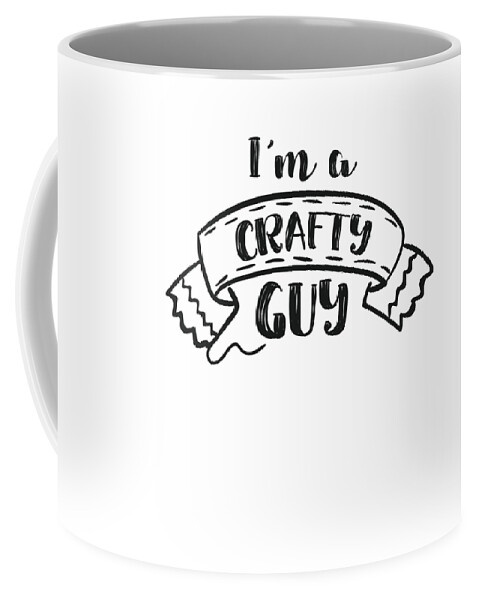 Craft Lover Gifts Arts and Crafts Men Guys Gift #2 Coffee Mug by James C -  Pixels