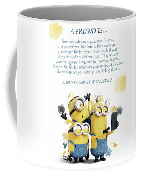 A Friend is.. Minions Cute Friendship Quotes - 6 Coffee Mug by Prar K Arts  - Pixels