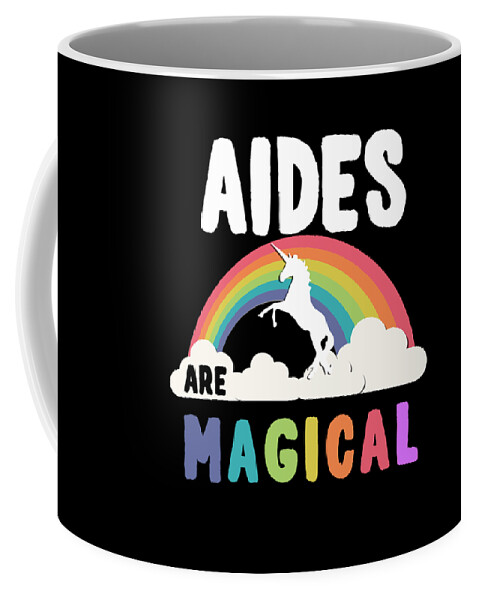 Funny Coffee Mug featuring the digital art Aides Are Magical by Flippin Sweet Gear