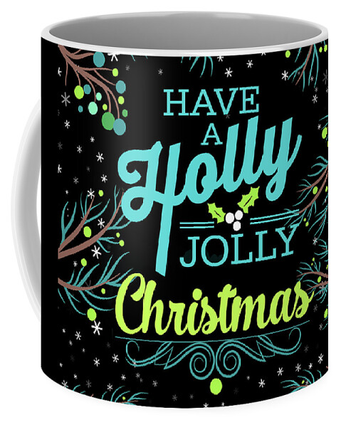 Holiday Greetings Coffee Mug featuring the digital art Holly Jolly Christmas Blue on Black by Doreen Erhardt