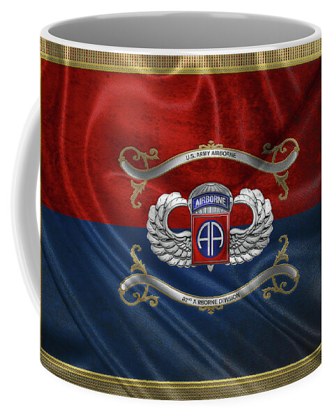 Military Insignia & Heraldry By Serge Averbukh Coffee Mug featuring the digital art 82nd Airborne Division - 82nd A B N Insignia with Parachutist Badge over Flag by Serge Averbukh
