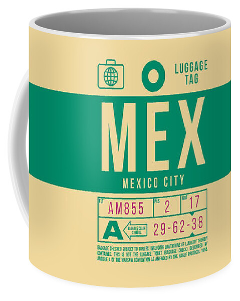 Airline Coffee Mug featuring the digital art Luggage Tag B - MEX Mexico City by Organic Synthesis