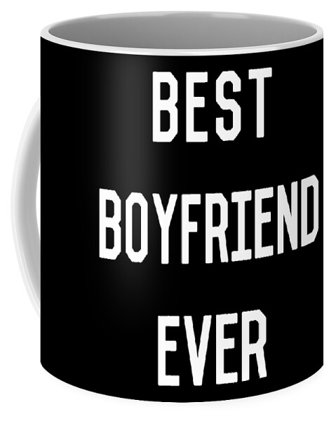 Gifts For Girlfriend Coffee Mug featuring the digital art Best Boyfriend Ever by Flippin Sweet Gear