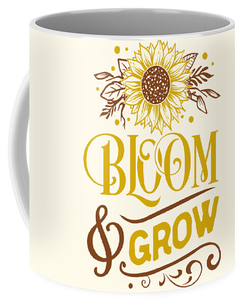 Grow Coffee Mug featuring the digital art Bloom and Grow Sunflower Quote by Matthias Hauser
