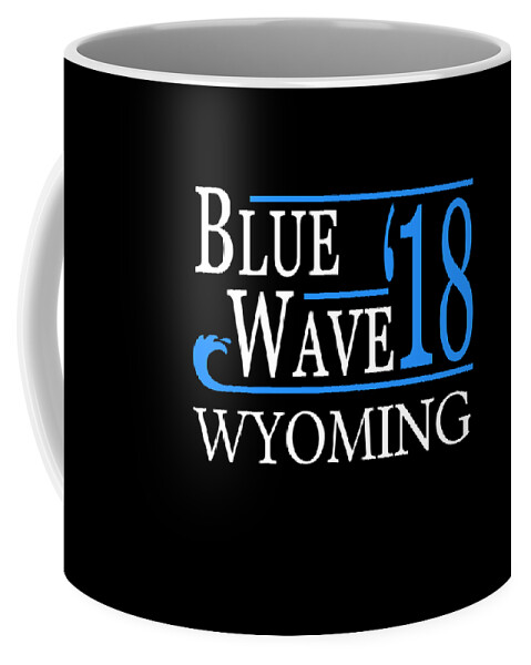 Election Coffee Mug featuring the digital art Blue Wave WYOMING Vote Democrat by Flippin Sweet Gear