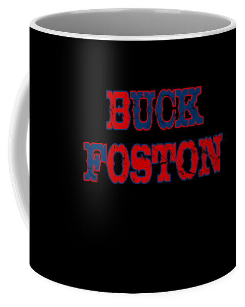 Funny Coffee Mug featuring the digital art Buck Foston by Flippin Sweet Gear