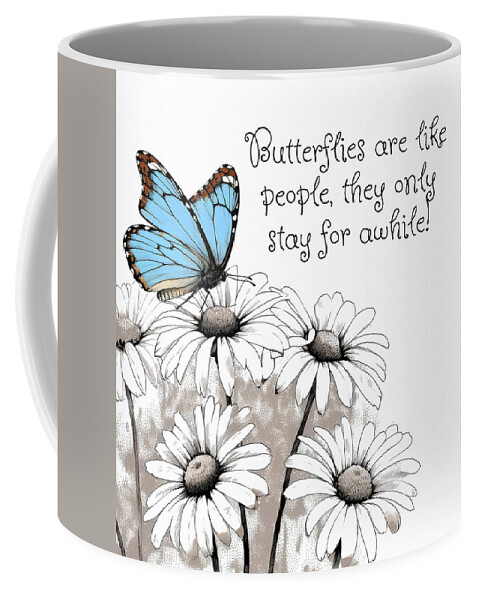 Butterfly Coffee Mug featuring the painting Butterflies Are Like People Quote by Tina LeCour