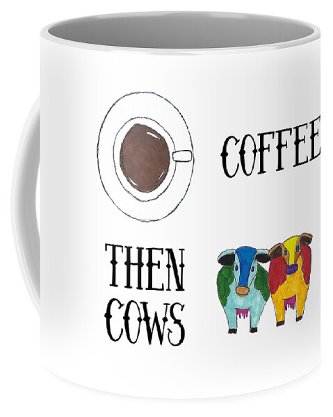 Coffee Then Cows Coffee Mug featuring the mixed media Coffee Then Cows 2 by Ali Baucom