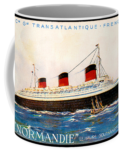 Compagnie Coffee Mug featuring the painting Compagnie Generale Transatlantique French Line Normandie Le Havre SouthHampton New York Poster by Unknown
