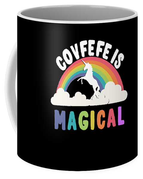 Funny Coffee Mug featuring the digital art Covfefe Is Magical by Flippin Sweet Gear