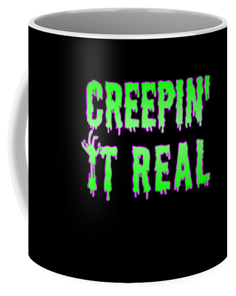Funny Halloween Coffee Mug featuring the digital art Creepin It Real Funny Halloween by Flippin Sweet Gear