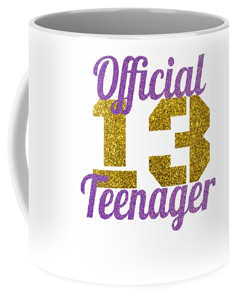 Official Teenager Birthday Coffee Mug for Girl Thirteen 13th Birthday Gift 