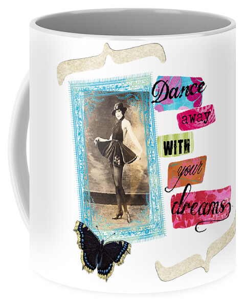 Vintage Coffee Mug featuring the digital art Dance away with your dreams by Iby Villalobos