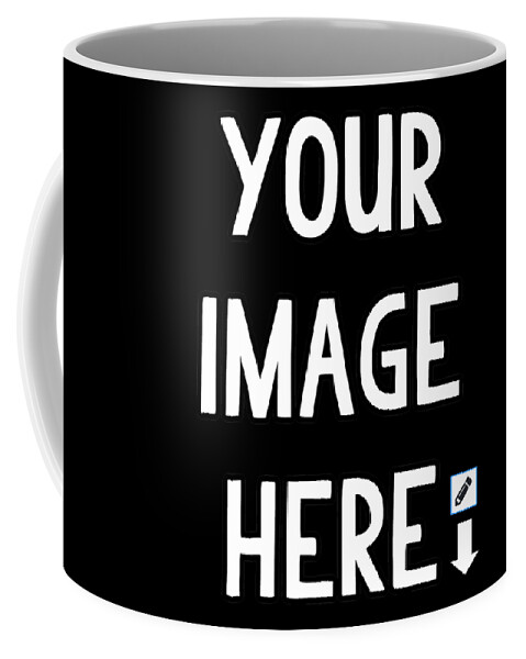Gift Coffee Mug featuring the digital art Design Your Own by Flippin Sweet Gear
