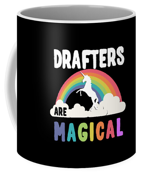 Funny Coffee Mug featuring the digital art Drafters Are Magical by Flippin Sweet Gear