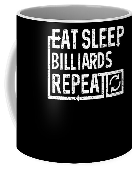 Cool Coffee Mug featuring the digital art Eat Sleep Billiards by Flippin Sweet Gear