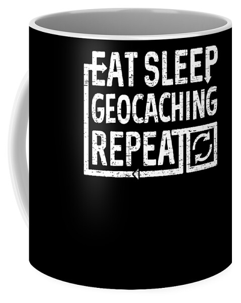 Cool Coffee Mug featuring the digital art Eat Sleep Geocaching by Flippin Sweet Gear