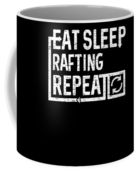 Cool Coffee Mug featuring the digital art Eat Sleep Rafting by Flippin Sweet Gear