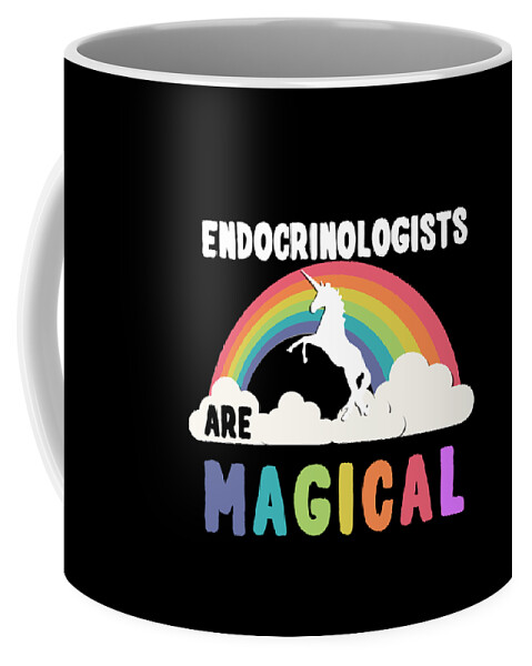 Funny Coffee Mug featuring the digital art Endocrinologists Are Magical by Flippin Sweet Gear