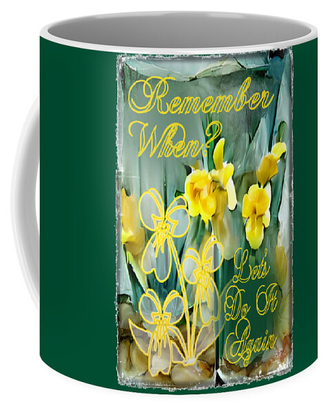 Floral Coffee Mug featuring the digital art Floral Date Night Remember When by Delynn Addams