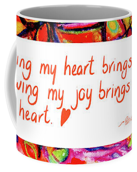 Following My Heart Brings Me Joy And Following My Joy Brings Me Back To My Heart Coffee Mug featuring the painting Following My Heart - Quote about Life by Patricia Awapara