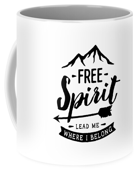Free Spirit Lead Me Hiker Gift For Nature Lover Wildlife Fan Hiking  Outdoors Quote Coffee Mug by Jeff Creation - Pixels