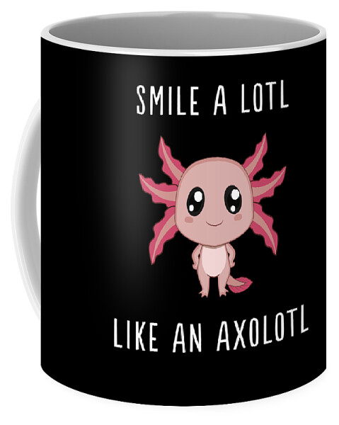 Funny Axolotl I Smile A Lot Reptile Gift Idea Coffee Mug by Noirty Designs  - Fine Art America