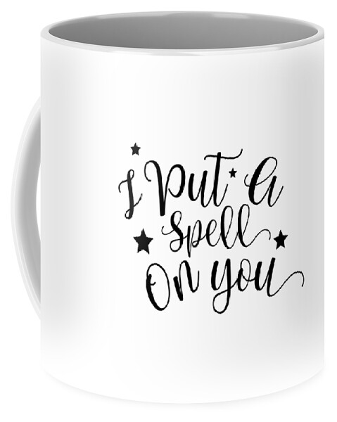 Funny Halloween Gifts Coffee Mug featuring the digital art Funny Halloween Gifts - I Put a Spell on You by Caterina Christakos