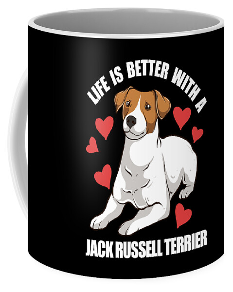Funny Jack Russel Life Is Better With A Jack Russell Terrier Coffee Mug by  EQ Designs - Pixels