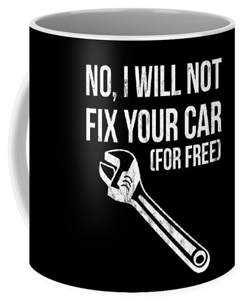 https://render.fineartamerica.com/images/rendered/default/frontright/mug/images/artworkimages/medium/3/funny-mechanic-no-i-will-not-fix-your-car-for-free-noirty-designs-transparent.png?&targetx=260&targety=-2&imagewidth=277&imageheight=333&modelwidth=800&modelheight=333&backgroundcolor=000000&orientation=0&producttype=coffeemug-11