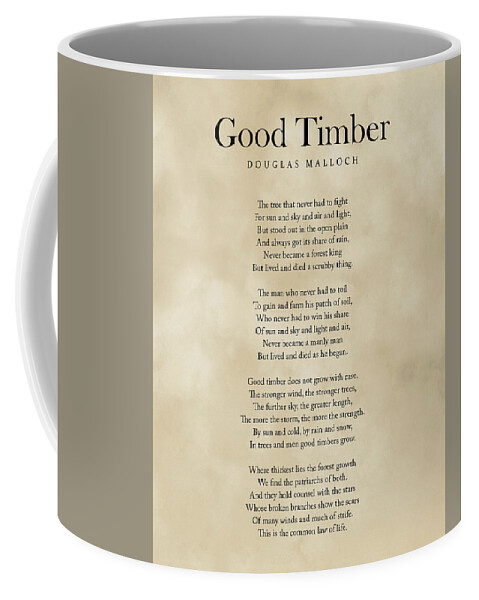 Good Timber Coffee Mug featuring the digital art Good Timber - Douglas Malloch Poem - Literature - Typography 1 - Vintage by Studio Grafiikka