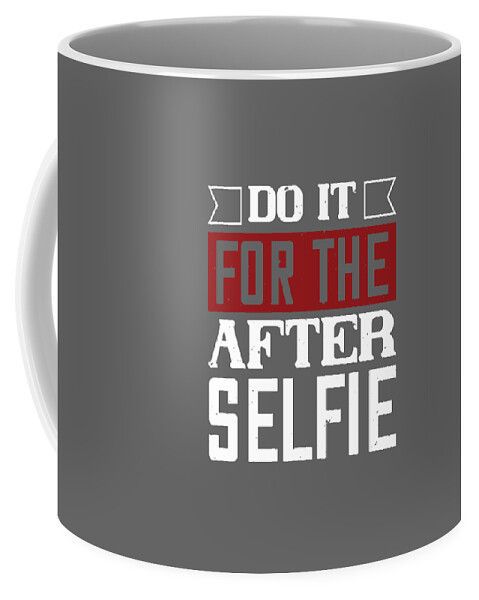 https://render.fineartamerica.com/images/rendered/default/frontright/mug/images/artworkimages/medium/3/gym-lover-gift-do-it-for-the-after-selfie-workout-funnygiftscreation-transparent.png?&targetx=308&targety=56&imagewidth=184&imageheight=221&modelwidth=800&modelheight=333&backgroundcolor=646464&orientation=0&producttype=coffeemug-11