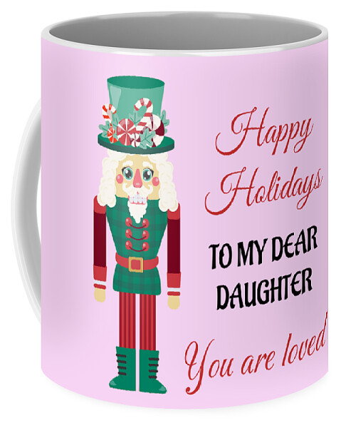 Holidays Coffee Mug featuring the digital art Happy holidays to my dear Daughter by Mopssy Stopsy