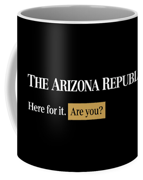 Phoenix Coffee Mug featuring the digital art Here for it - Arizona Republic Black by Gannett