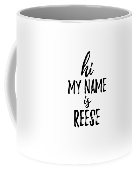 Reese Coffee Mug featuring the digital art Hi My Name Is Reese by Jeff Creation