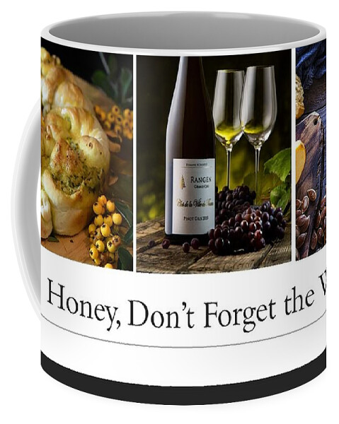 Soup Coffee Mug featuring the photograph Honey, Don't Forget The Wine by Nancy Ayanna Wyatt