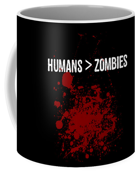 Funny Coffee Mug featuring the digital art Humans Are Greater Than Zombies by Flippin Sweet Gear