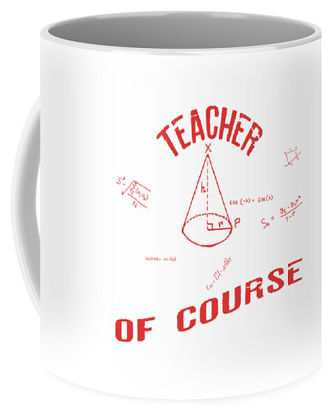 Gift for math teacher Funny math teacher mug Of course I have problems mug 
