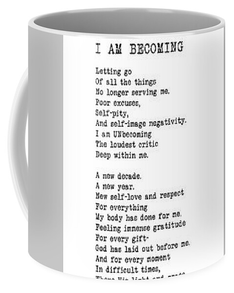 I Am Becoming Coffee Mug featuring the digital art I Am Becoming - Poem without design by Tanielle Childers