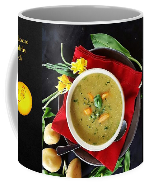 Soup Coffee Mug featuring the photograph I Choose Healthy Food by Nancy Ayanna Wyatt