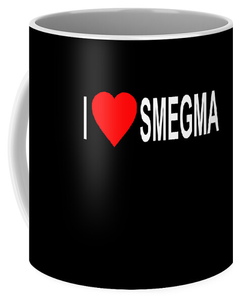 Sarcastic Coffee Mug featuring the digital art I Love Smegma Funny Jewish by Flippin Sweet Gear