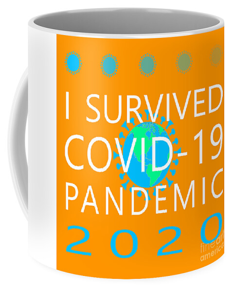 Wingsdomain Coffee Mug featuring the photograph I Survived COVID 19 Pandemic 2020 20200322v2 by Wingsdomain Art and Photography